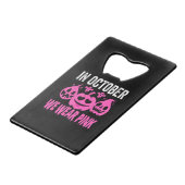 In October We Wear Pink Breast Cancer Pumpkin Hall クレジットカード栓抜き (正面アングル)