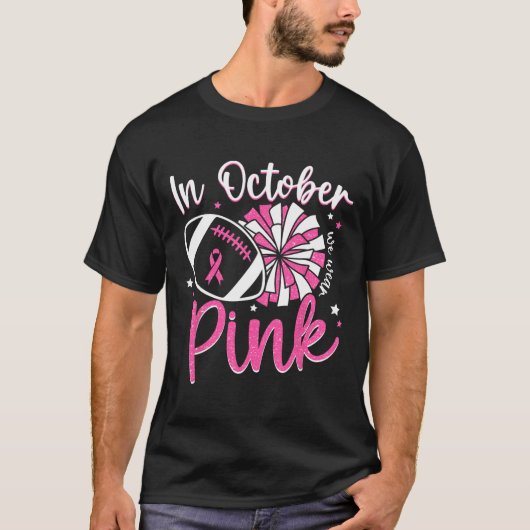 In October We Wear Pink Cheerleading Football Brea Tシャツ (正面)
