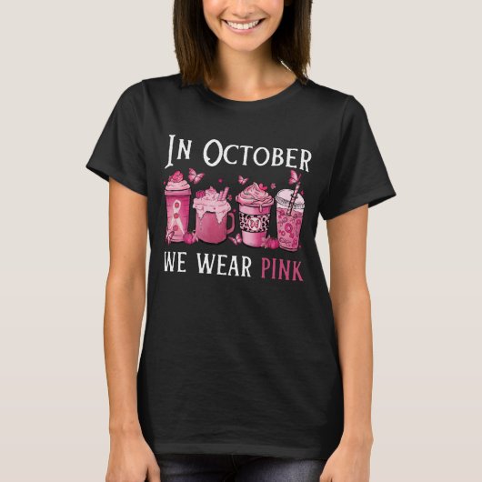 In October We Wear Pink , Coffee Breast Cancer Tシャツ (正面)