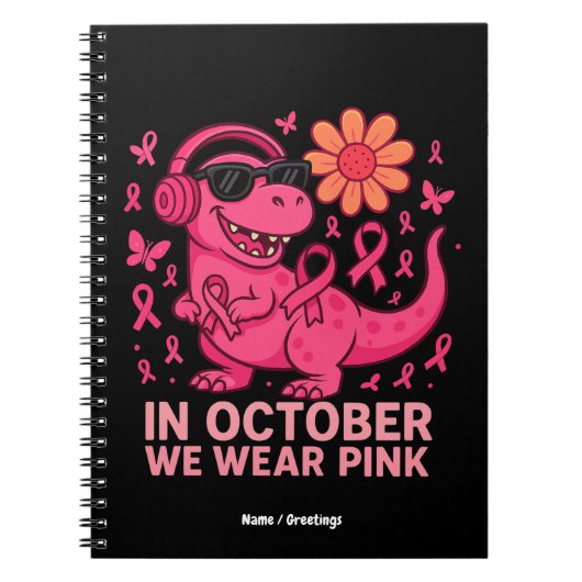 In October We Wear Pink Dinosaur Cancer Awareness ノートブック (正面)