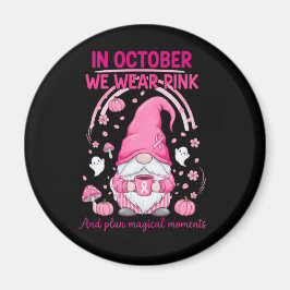 In October We Wear Pink – Emotional Support Gnome  マグネット