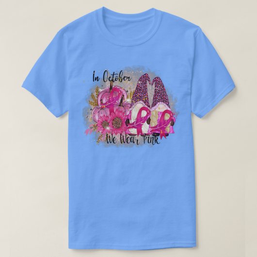 In October We Wear Pink Gnomes Breast Cancer Aware Tシャツ (デザイン正面)