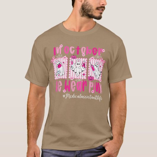 in October We Wear Pink Medical Assistant Life Bre Tシャツ (正面)