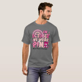 in October We Wear Pink Ribbon Breast Cancer Aware Tシャツ (正面フル)