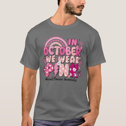 in October We Wear Pink Ribbon Breast Cancer Aware Tシャツ (正面)