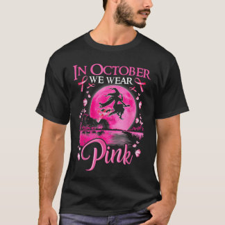 in October We Wear Pink Ribbon Witch Halloween Bre Tシャツ