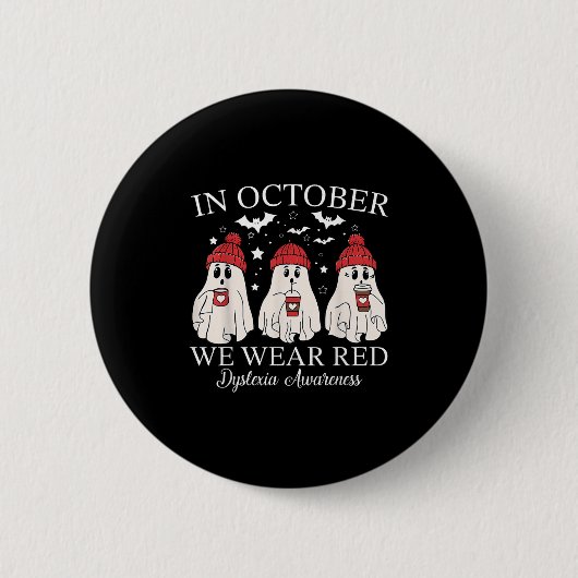 In October We Wear Red Ghost Teacher Dyslexia Awar 缶バッジ (正面)