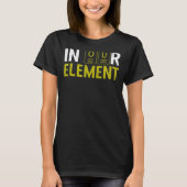 In Our Element Chemistry Elemental Science Lab Tシャツ (正面)