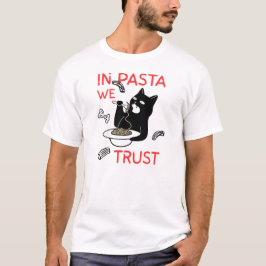 In Pasta We Trust – Funny Cat Lover T-Shirt Tシャツ