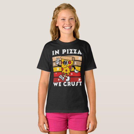 In Pizza we Crust Funny Tシャツ (正面フル)