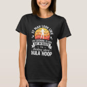 In Reality I'm Thinking About Hula Hoop Fitness Wo Tシャツ (正面)
