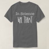 In Science We Trust Tee Tシャツ (デザイン正面)
