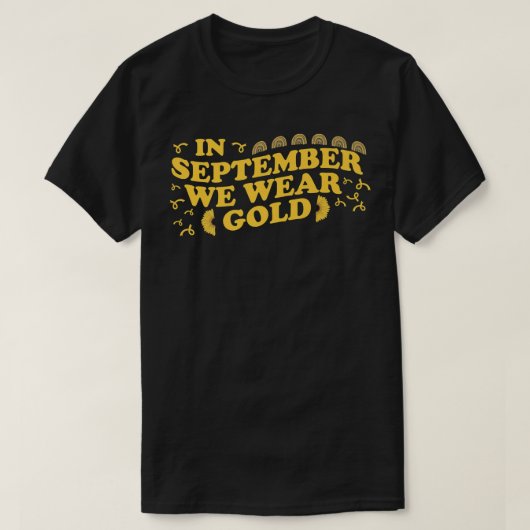 In September We Wear Gold Childhood Cancer Awarene Tシャツ (デザイン正面)