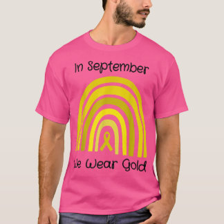 In September We Wear Gold Childhood Cancer Awarene Tシャツ