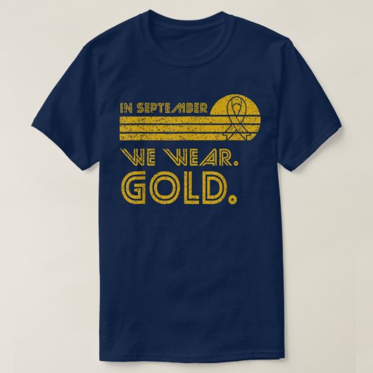 In September We Wear Gold Childhood Cancer Awarene Tシャツ (デザイン正面)