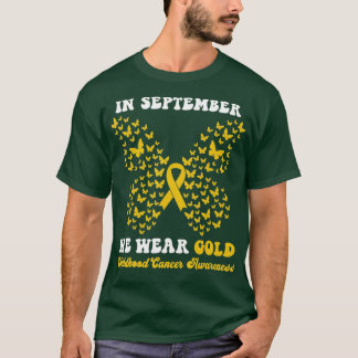 In September We Wear gold Childhood Cancer Awarene Tシャツ