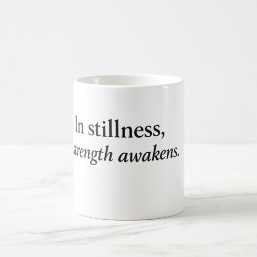In Stillness Strength Awakens” Inspirational Gift コーヒーマグカップ (中央)