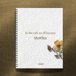 'In the End We All Become Stories' ノートブック