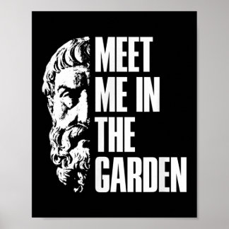In The Garden Epicurus Quote Shirt - Philosopher G ポスター