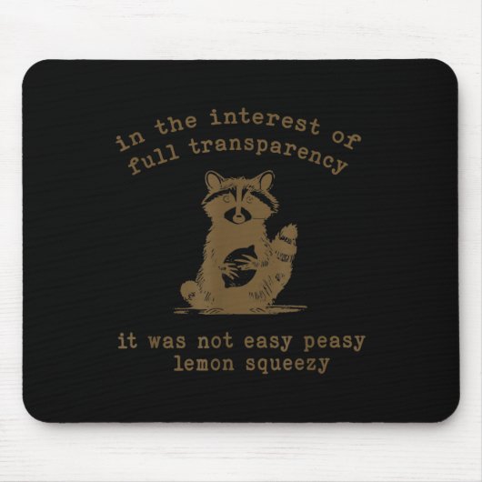 In The Interest Of Full Transparency It Was Not Ea マウスパッド (正面)