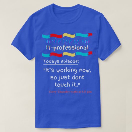 In the life of an ITprofessional Episode 5 Tシャツ (デザイン正面)