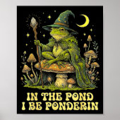In The Nd I Be Nderin Funny Wise Frog Wizard Meme  ポスター (正面)