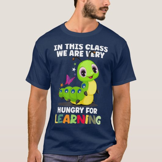 In This Class We Are Very Hungry for Learning Tシャツ (正面)
