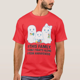 IN THIS FAMILY, NO ONE FIGHTS ALONE – AUTISM AWARE Tシャツ