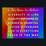 In This House We Believe ポスター<br><div class="desc">Celebrate diversity. Spread peace love and kindness. Social issue designs to help create and support social awareness for all people around the world . You’ll find this design and others I’ve created on a variety of items . Thanks so much for looking, Margaret ❤️ #celebratediversity #DIVERSITYISLIFE #EQUALITYEMPOWERSUS #SCIENCEISESSENTIAL #JUSTICEiSFEARLESS #LOVEISEVERYTHING...</div>