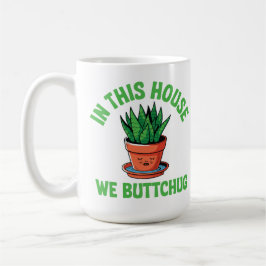 In This House We Bottom Water – Funny Plant Humor コーヒーマグカップ