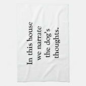 In This House We Narrate The Dogs Thoughts キッチンタオル (縦)