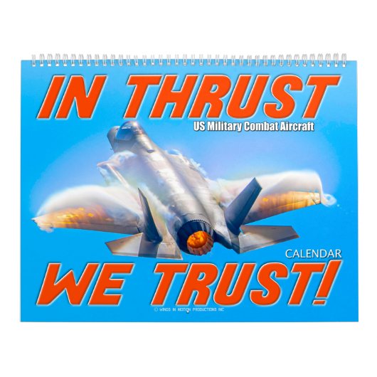 IN THRUST WE TRUST! - US Military Combat Aircraft カレンダー (カバー)