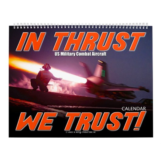 IN THRUST WE TRUST! - US Military Combat Aircraft カレンダー (カバー)