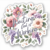 In Waiting God is Working Floral Christian  シール (正面)