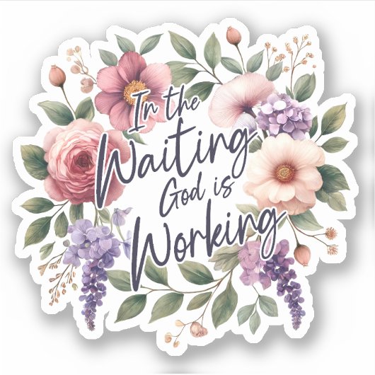 In Waiting God is Working Floral Christian  シール (正面)