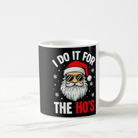 Inappropriate Christmas Funny I Do It For The Ho's コーヒーマグカップ (右)