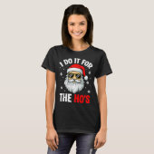 Inappropriate Christmas Funny I Do It For The Ho's Tシャツ (正面フル)