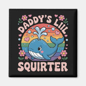 Inappropriate Daddy's Lil Squirter Embarrassing マグネット (正面)
