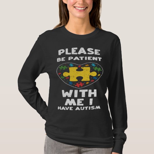 Inclusion Please Be Patient With Me I H Autism Aw Tシャツ (正面)