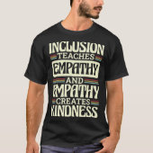 Inclusion Teaches Empathy Creates Kidness Inclusio Tシャツ (正面)