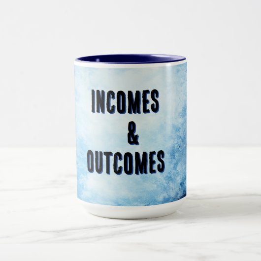 INCOMES & OUTCOMES MUG マグカップ (中央)