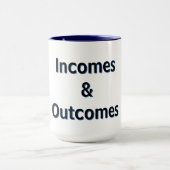 Incomes & Outcomes Mug マグカップ (中央)