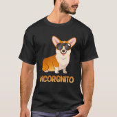 Incorgnito Funny Corgi Dog Lover Tシャツ (正面)
