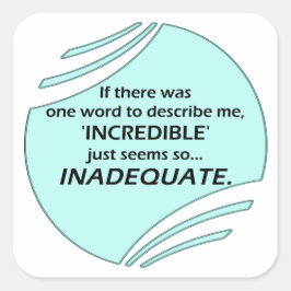 Incredible is inaccurate スクエアシール