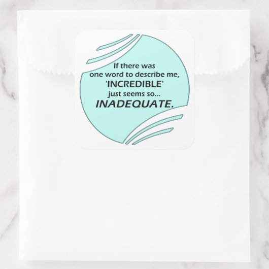 Incredible is inaccurate スクエアシール (バッグ)