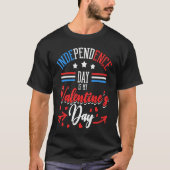 Independence Day Is My Valentine's Day Lover Coupl Tシャツ (正面)