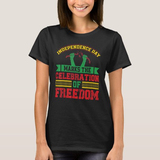 Independence Day Marks The Celebration Of Freedom  Tシャツ (正面)