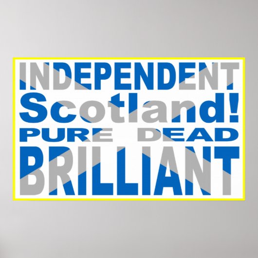 Independent Scotland Pure, Dead, Brilliant ポスター (正面)