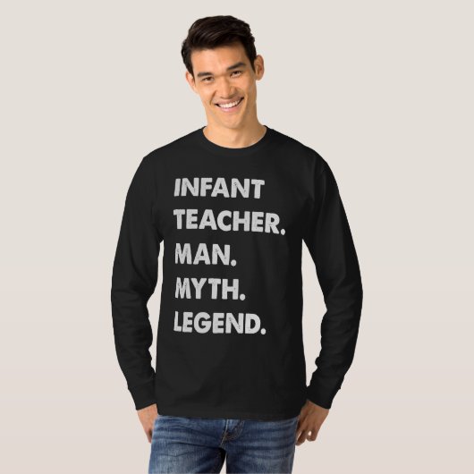 Infant Teacher Man Myth Legend Tシャツ (正面フル)