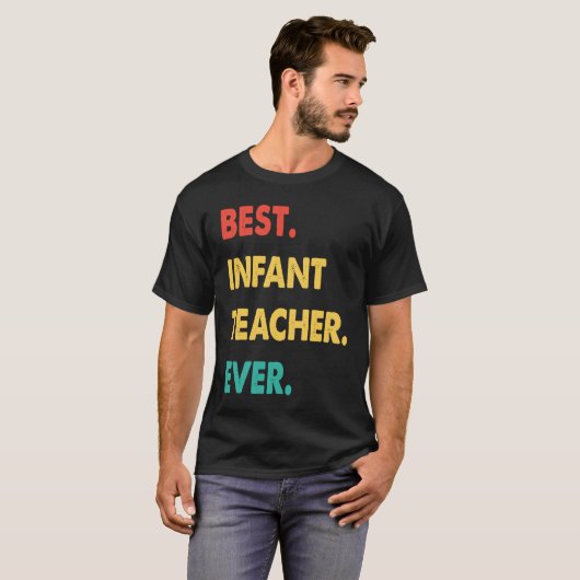 Infant Teacher Retro Best Infant Teacher Ever Tシャツ (正面フル)